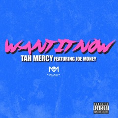 Want it Now Feat Joe Money