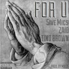 For U (feat. 5ive Mics & Tino Brown)