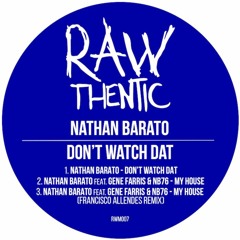 Nathan Barato ft Gene Farris, NB76 - My House (Francisco Allendes Remix)