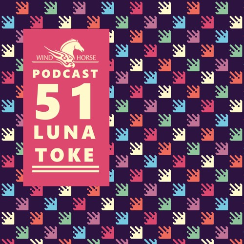 WHR Podcast 51 Ft. Luna Toke