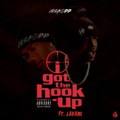 I Got Tha Hook Up Ft. Lakami Prod.king Payday