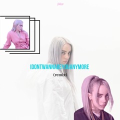 Billie Eilish - Idontwannabeyouanymore (remix)