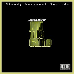James Drainer - Kill The Game (Prod. Josh Petruccio)