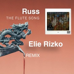 The Flute Song (Elie Rizko Remix)