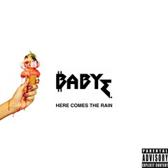 BABY E. - HERE COMES THE RAIN