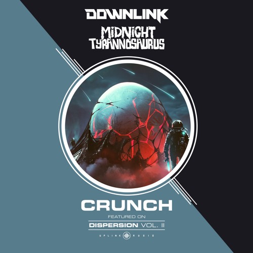 Downlink & Midnight Tyrannosaurus - Crunch