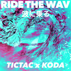 TicTac x KODA - Ride the WAV (Prod. datboigetro)