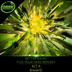 DR026 Better Kicks - F'ck Your Head  (BreakID Remix)
