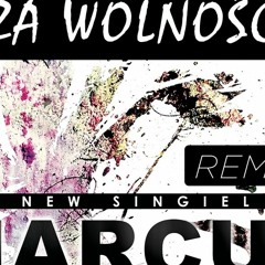Marcus-Za Wolność (Remix)