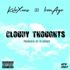 Cloudy Thoughts (Feat.IronAge)prod.KiloXanz