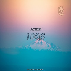 Acizzy - 1 Dois [OUT NOW!]