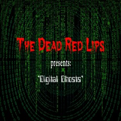 Digital Ghosts