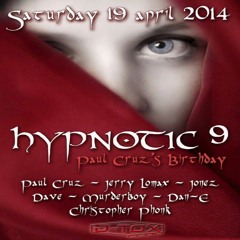 dj Paul Cruz @ hypnotic IX ... 19.04.2014 ... (Club D-tox) Part 1