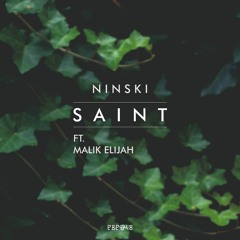 Ninski - Saint (ft. Malik Elijah)