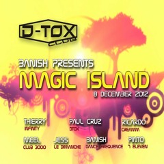 dj Paul Cruz @ Magic Island ... 08.12.2012 ...(Club D-tox)