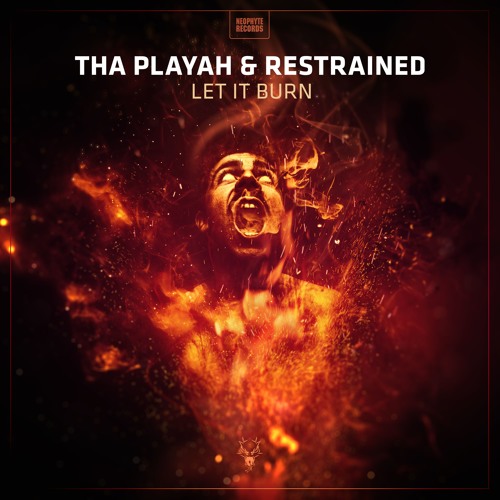 Tha Playah & Restrained - Let It Burn