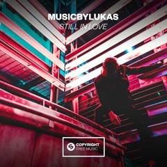 MusicbyLUKAS - Still In Love [OUT NOW]