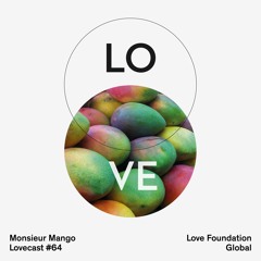 Lovecast 64 - Monsieur Mango