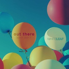 Out There Podcast [002] / April 2017