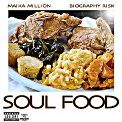 Ft. BioGraphy Risk - SoulFood(prod.by 318tae)