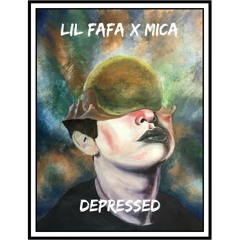 Lil Fafa x Mica - Depressed Audio 2018