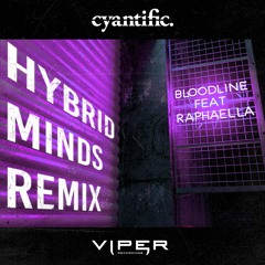 Cyantific - Bloodline feat Raphaella (Hybrid Minds Remix)