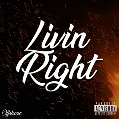 Livin Right (Prod. by reggit)