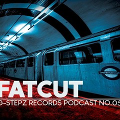 G-STEPZ PODCAST 05 by FATCUT