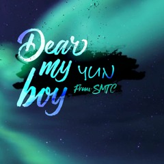 Dear my Boy (DmB)- YUN