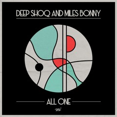 Deep Shoq & Miles Bonny - All One