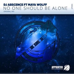 DJ Abscence & Maya Wolff - No One Should Be Alone Preview OUT 23RD NOVEMBER