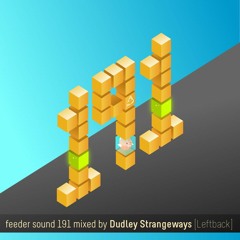 feeder sound 191 mixed by Dudley Strangeways [Leftback]
