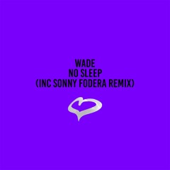 Wade - No Sleep