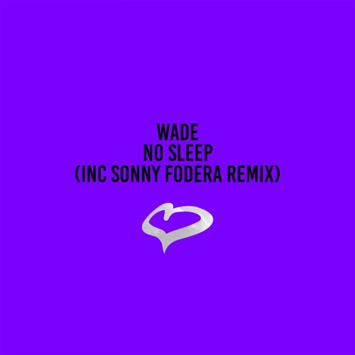 Wade - No Sleep