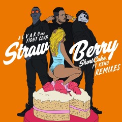 ALVARO X FIGHT CLVB - Strawberry ShortCake (FT. KENO)🍓🍰 (Essentials Remix)