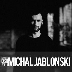 Curated by DSH #113: Michal Jablonski