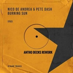 Nico de Andrea, Pete Dash - Burning Sun (Antho Decks Rework)