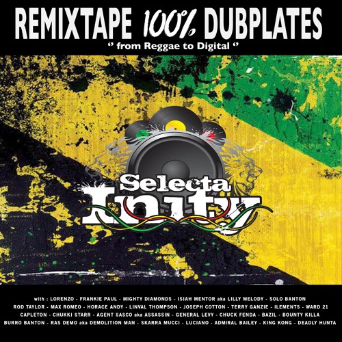 REMIXTAPE 100% DUBPLATES / FROM REGGAE TO DIGITAL / BY SELECTA INITY