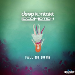 Locomotion X Deep Køntakt - Falling Down (Original Mix) - FREE DOWNLOAD