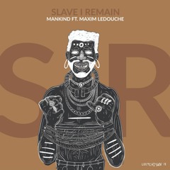 Sir (Slave I Remain) - Mankind & Maxim Ledouche