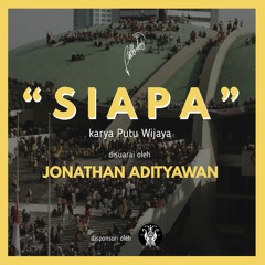 [Podcast] Ep. 1 Siapa - Putu Wijaya (disuarai oleh Jonathan Adityawan)