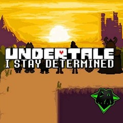 (Undertale Song) DAGAMES - I Stay Determined (with out "purple cheeze")