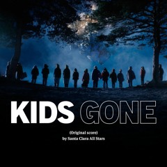 Santa Clara All Stars - Kids Gone (Original Score)