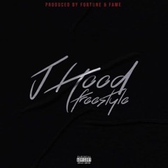 J Hood (Freestyle)-Produced by Fortune&F.a.m.e.