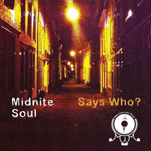 Says Who? - Midnite Soul | Intricate LP Coming Soon...