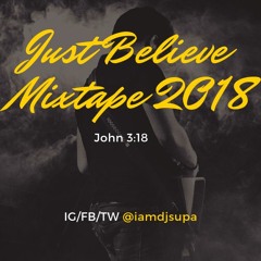 Just Believe Mixtape 2018