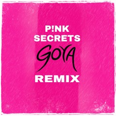 P!nk - Secrets - (Goya Remix)