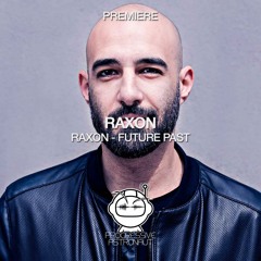PREMIERE: Raxon - Future Past (Original Mix) [Diynamic]