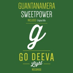 Sweetpower "Guantanamera" (Out Nov 26th 2018 on Go Deeva Light Records)