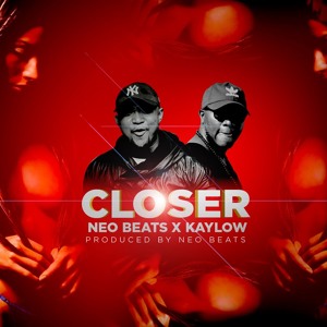 Neo Beats Ft Kaylow CLOSER